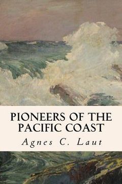 portada Pioneers of the Pacific Coast (in English)