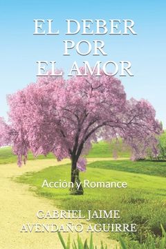 portada El Deber Por El Amor: Acción y Romance