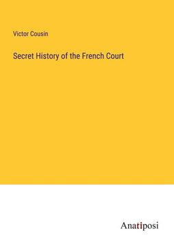 portada Secret History of the French Court (in English)