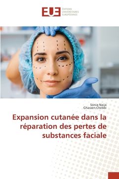 portada Expansion cutanée dans la réparation des pertes de substances faciale (en Francés)