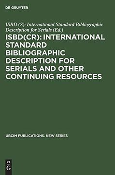 portada Isbd(Cr): International Standard Bibliographic Description for Serials and Other Continuing Resources (Ubcim Publications - new Series) (en Inglés)