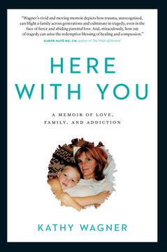 portada Here with You: A Memoir of Love, Family, and Addiction (in English)
