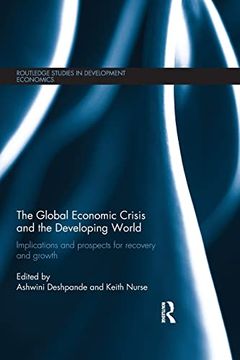 portada The Global Economic Crisis and the Developing World (Routledge Studies in Development Economics) (in English)