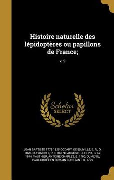 portada Histoire naturelle des lépidoptères ou papillons de France;; v. 9 (in French)