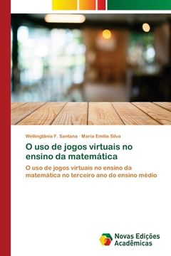portada O uso de Jogos Virtuais no Ensino da Matemática (en Portugués)