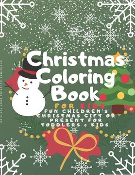 portada Christmas Coloring Book for Kids: Fun Children's Christmas Gift or Present for Toddlers & Kids - 100 Beautiful Pages to Color with Santa Claus, Reinde
