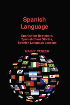 portada Spanish Language: Spanish for Beginners, Spanish Short Stories, Spanish Language Lessons (en Inglés)