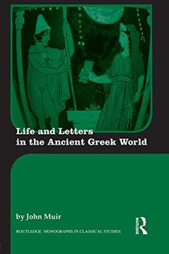 portada Life and Letters in the Ancient Greek World (en Inglés)