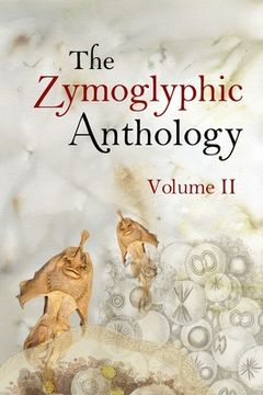 portada The Zymoglyphic Anthology Volume II (en Inglés)