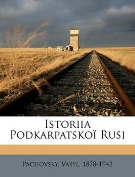 portada Istoriia Podkarpatskoï Rusi (en Ucrania)