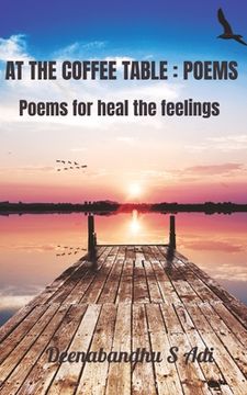 portada At the Coffee Table: POEMS: Poems for heal the feelings (in English)