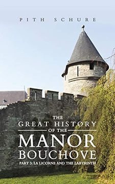 portada The Great History of the Manor Bouchove Part 3: La Licorne and the Labyrinth (en Inglés)