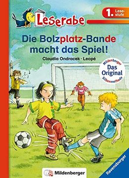 portada Leserabe - die Bolzplatzbande Macht das Spiel! Leichter Lesen Lernen mit der Silbenmethode. 1. Lesestufe (en Alemán)