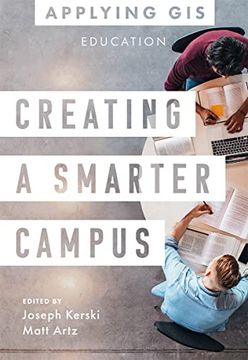 portada Creating a Smarter Campus: Gis for Education (Applying Gis) (en Inglés)