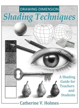 portada Drawing Dimension - Shading Techniques: A Shading Guide for Teachers and Students (How to Draw Cool Stuff) (en Inglés)