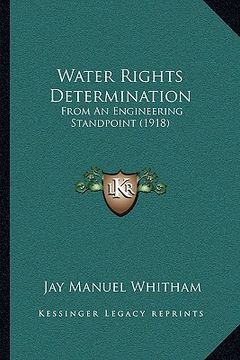 portada water rights determination: from an engineering standpoint (1918) (en Inglés)