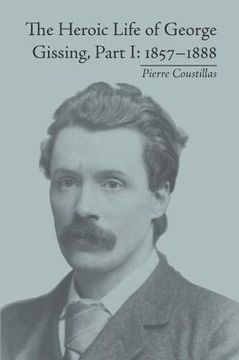 portada the heroic life of george gissing (in English)