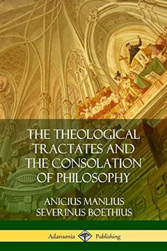 portada The Theological Tractates and the Consolation of Philosophy 