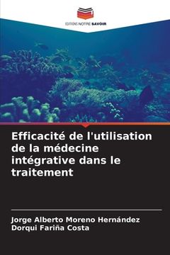 portada Efficacité de l'utilisation de la médecine intégrative dans le traitement (en Francés)