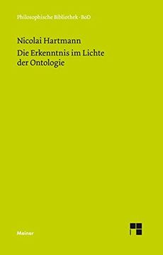 portada Die Erkenntnis im Lichte der Ontologie (Philosophische Bibliothek) (German Edition)