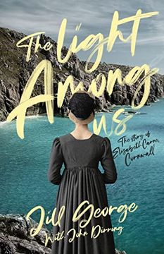 portada The Light Among us: The Story of Elizabeth Carne, Cornwall (in English)