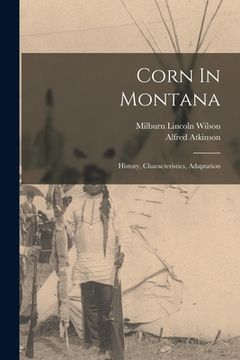 portada Corn In Montana: History, Characteristics, Adaptation