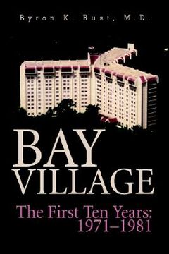 portada bay village: the first ten years: 1971-1981 (in English)