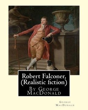 portada Robert Falconer, By George MacDonald (Realistic fiction): (World's Classics) (in English)