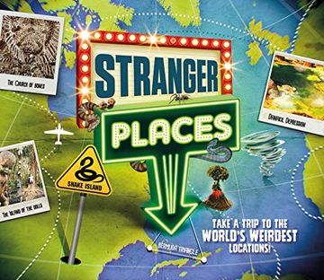 portada Stranger Places: Take a Trip to the World's Weirdest Locations 