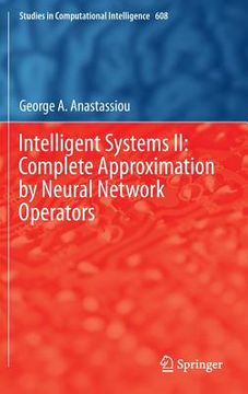 portada Intelligent Systems II: Complete Approximation by Neural Network Operators