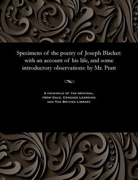 portada Specimens of the Poetry of Joseph Blacket: With an Account of His Life, and Some Introductory Observations: By Mr. Pratt (in English)