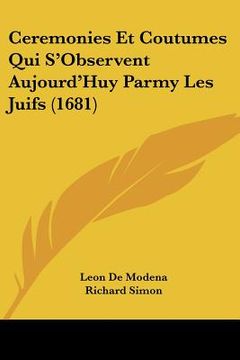 portada ceremonies et coutumes qui s'observent aujourd'huy parmy les juifs (1681) (in English)