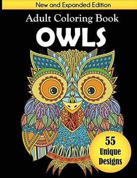 portada Owls Adult Coloring Book: New and Expanded Edition With 55 Unique Designs (en Inglés)