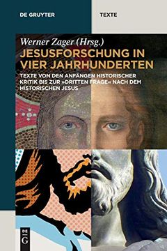 portada Jesusforschung in Vier Jahrhunderten: Texte von den Anfangen Historischer Kritik bis zur "Dritten Frage" Nach dem Historischen Jesus (in German)