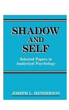 portada Shadow and Self: Selected Papers in Analytical Psychology (en Inglés)