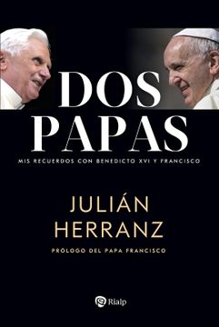 portada Dos Papas. Mis Recuerdos con Benedicto xvi y Francisco (in Spanish)
