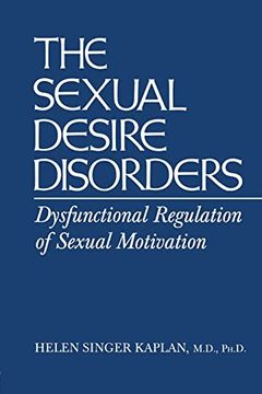 portada Sexual Desire Disorders: Dysfunctional Regulation of Sexual Motivation (in English)
