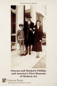 portada Duncan and Marjorie Phillips and America's First Museum of Modern Art (Color) (en Inglés)