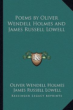 portada poems by oliver wendell holmes and james russell lowell (in English)