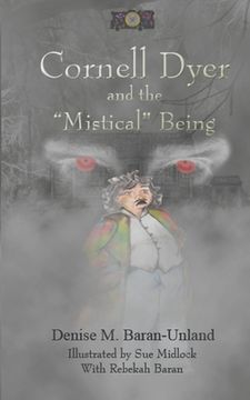portada Cornell Dyer and the "Mistical" Being (en Inglés)