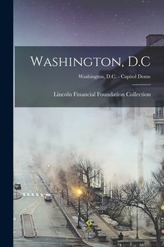 portada Washington, D.C; Washington, D.C. - Capitol Dome (en Inglés)