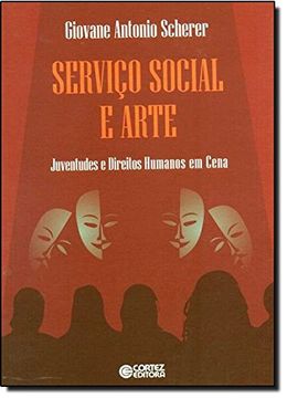 portada Serviço Social e Arte. Juventudes e Direitos Humanos em Cena (Em Portuguese do Brasil)