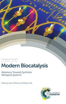 portada Modern Biocatalysis: Advances Towards Synthetic Biological Systems (Catalysis Series) (en Inglés)