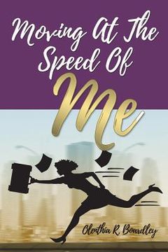 portada Moving At The Speed Of Me (in English)