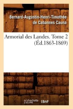 portada Armorial Des Landes. Tome 2 (Éd.1863-1869) (in French)