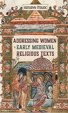 portada Addressing Women in Early Medieval Religious Texts: 18 (Gender in the Middle Ages, 18) (en Inglés)