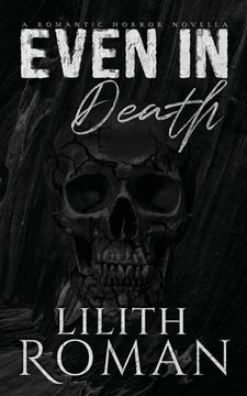 portada Even in Death: a Romantic Horror Novella (en Inglés)