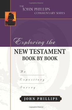 portada Exploring the new Testament Book by Book: An Expository Survey (John Phillips Commentary) (en Inglés)