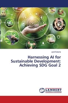 portada Harnessing AI for Sustainable Development: Achieving SDG Goal 2 (en Inglés)
