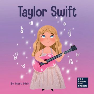 portada Taylor Swift: A Kid’S Book About Being Authentically Yourself (Mini Movers and Shakers) (in English)